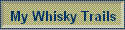 My Whisky Trails